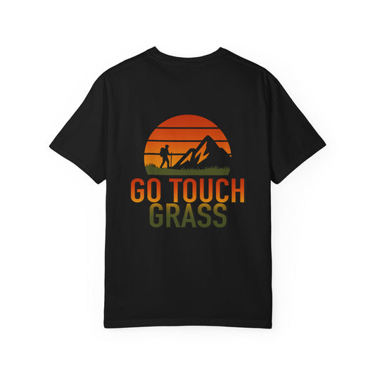 Go Touch Grass Comfort Colors Unisex 1717 T-shirt