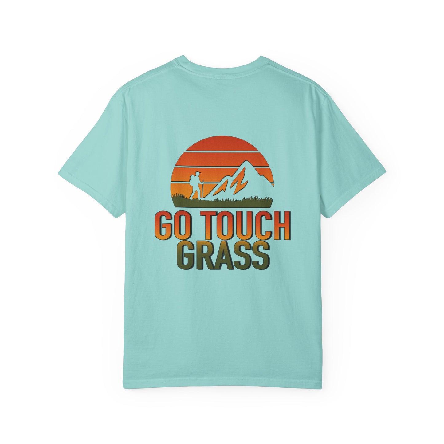 Go Touch Grass Comfort Colors Unisex 1717 T-shirt